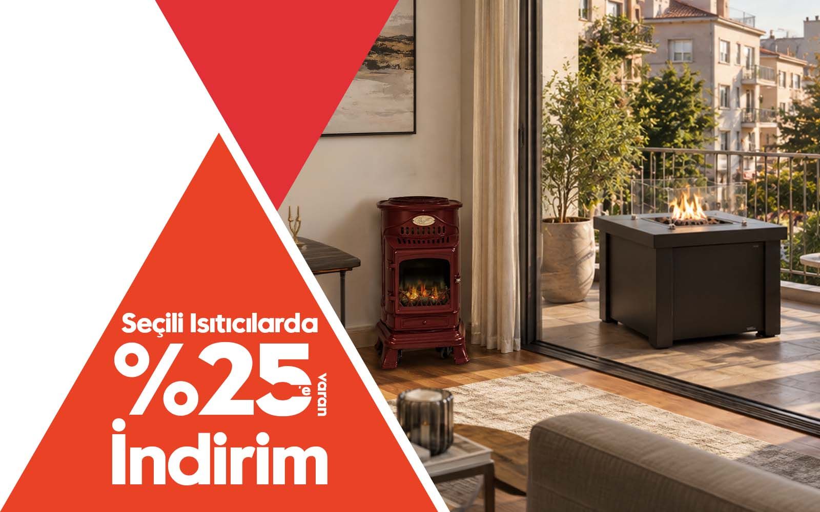 Seçili Isıtıcılarda %25'e Varan İndirim!